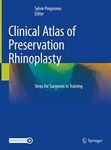 Clinical Atlas of Preservation Rhinoplasty: Steps for Surgeons in Training