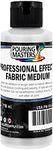 Pouring Masters Professional Effects Fabric Medium, 4 Ounce Bottle - Extender, Improves Acrylic Paint Adhesion to Fabrics, Textiles, Increases Transparency, Flexible - Decorate Clothing, Bags, Shoes