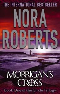 Morrigan's Cross: Number 1 in series (Circle Trilogy)