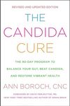 The Candida Cure: The 90-Day Program to Balance Your Gut, Beat Candida, and Restore Vibrant Health