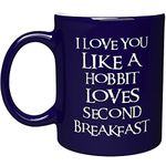 Funny Engraved Valentine's Day Gift Mug - I Love You Like a Hobbit Loves Second Breakfast - Inspirational and Sarcasm for Boyfriend Girlfriend Wife Husband Mom Dad Co-Worker Boss and Friends