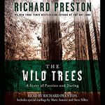 The Wild Trees: A Story of Passion 