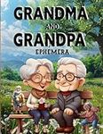 Grandma and Grandpa Ephemera Book: High Quality Images Of Peoples, For Paper Crafts, Scrapbooking, Mixed Media, Junk Journals, Collage Art, Artist Trading Cards, and More.