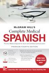 McGraw Hill's Complete Medical Spanish, Premium Fourth Edition (NTC FOREIGN LANGUAGE)