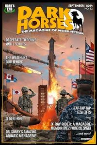 Dark Horses: The Magazine of Weird Fiction No. 32: September 2024