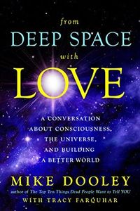 From Deep Space with Love: A Conversation about Consciousness, the Universe, and Building a Better World