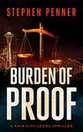 Burden of Proof (A Rain City Legal Thriller Book 1)