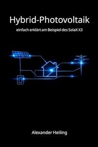 Hybrid-Photovoltaik: einfach erklärt am Beispiel des SolaX X3