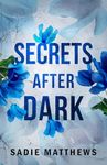 Secrets After Dark (After Dark Book 2): The must-read dark and spicy romance series for 2025