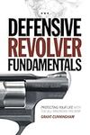 Defensive Revolver Fundamentals: Pr