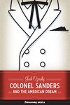 Colonel Sanders and the American Dream (Discovering America Book 3)