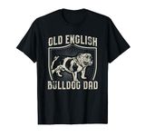 Old English Bulldog Dad Dog Gift English Bulldog T-Shirt