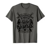 Procrastinating Side Quests Role Playing Game Funny RPG T-Shirt