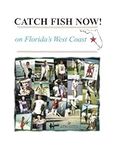Catch Fish Now! On Florida's West C