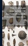 The Popular Magazine Of Anthropolog