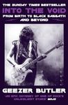 Into the Void: The new autobiography from Geezer Butler, bassist and lyricist of heavy metal music pioneers Black Sabbath