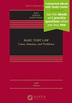 Basic Tort Law: Cases, Statutes, and Problems: Cases, Statutes, and Problems (Aspen Casebook Series)