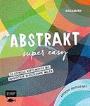 Abstrakt – Super easy: 20 schnelle 