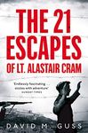 The 21 Escapes of Lt Alastair Cram: