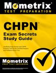 CHPN Exam Secrets Study Guide - Unofficial Exam Review and CHPN Practice Test for the Certified Hospice and Palliative Nurse Test: 2nd Edition