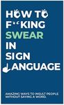 How To Swear In Sign Language Cards