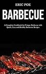 Barbecue: A Complete Cookbook for U