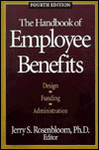 Handbook of Employee Benefits: Design, Funding and Administration