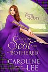 Getting Scot and Bothered (The Hots for Scots Book 3)