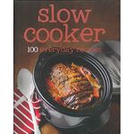 100 Recipes Slow Cooker Love Food (100 Everyday Recipes)