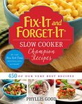 Fix-It and Forget-It Slow Cooker Champion Recipes: 450 of Our Very Best Recipes