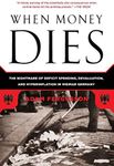 When Money Dies: The Nightmare of Deficit Spending, Devaluation, and Hyperinflation in Weimar Germany