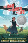 The War That Saved My Life: (Newbery Honor Award Winner)