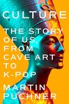 Culture - The Story of Us, From Cave Art to K-Pop