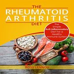 Rheumatoid Arthritis Diet: The Simp