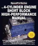 The 4-Cylinder Engine Short Block High-Performance Manual: New Updated & Revised Edition (SpeedPro)