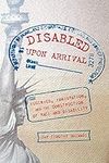 Disabled Upon Arrival: Eugenics, Im