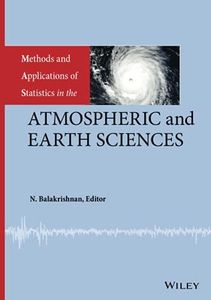 Methods and Applications of Statistics in the Atmospheric and Earth Sciences: Atmospheric Sciences