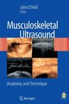 Musculoskeletal Ultrasound: Anatomy and Technique (2008-09-15)