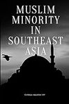 Muslim Minority in Southeast Asia