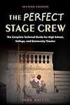 The Perfect Stage Crew: The Complet