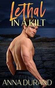 Lethal in a Kilt (Hot Scots Book 7)