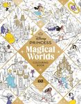 Disney Princess Magical Worlds Colouring Book