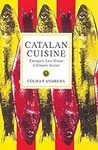 Catalan Cuisine: Europe's Last Grea