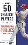 The 50 Greatest Players in Philadel