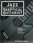 Jazz for the Skeptical Guitarist - 