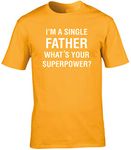 Hippowarehouse I'm a Single Father What's Your Superpower? Unisex Short Sleeve t-Shirt (Specific Size Guide in Description) Gold