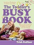 The Toddler's Busy Book: 365 Fun, C