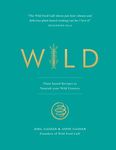 Wild: Plant-based Recipes to Nourish your Wild Essence