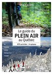 Le Guide du plein air au Québec: Plus de 800 expériences | 4 saisons