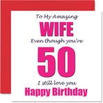 Funny 50th Birthday Cards for Wife - 50 I Still Love You - Happy Birthday Card for Wife from Husband Partner, Fifty Fiftieth Wifey Banter Birthday Gifts, 145mm x 145mm Joke Humour Greeting Cards